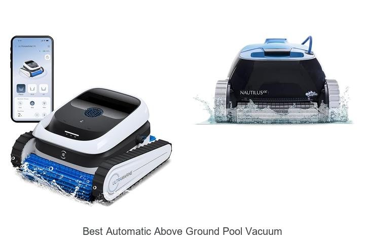 Top 12 Best Automatic Above Ground Pool Vacuum You Need!