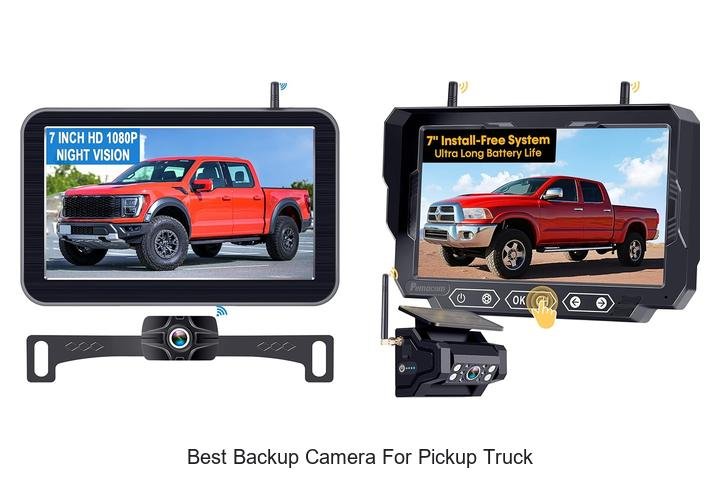 Top 12 Best Backup Camera For Pickup Truck You Need Now