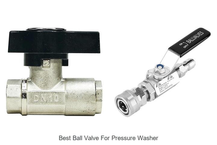 Top 12 Best Ball Valve for Pressure Washer You Need Now