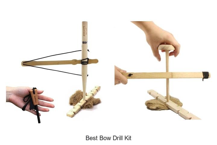 Top 13 Best Bow Drill Kit You Can’t Miss Today