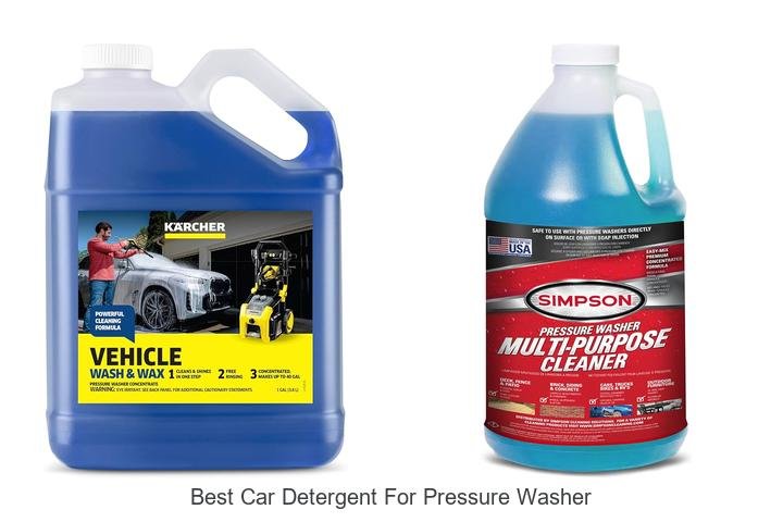 Top 13 Best Car Detergent for Pressure Washer Revealed!