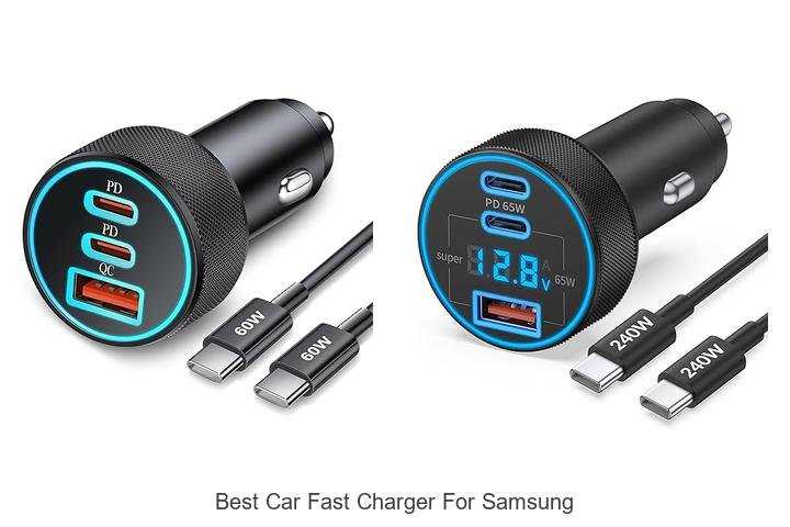 Top 12 Best Car Fast Charger for Samsung You Must Have!