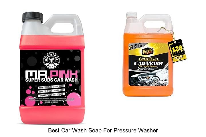 Top 13 Best Car Wash Soap for Pressure Washer Revealed!