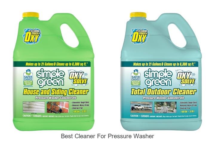 Top 12 Best Cleaner For Pressure Washer You Need Now!