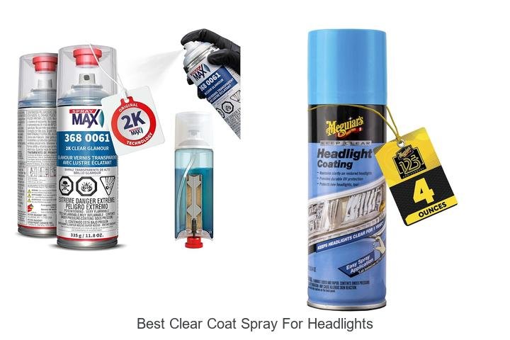 Top 13 Best Clear Coat Spray For Headlights That Last
