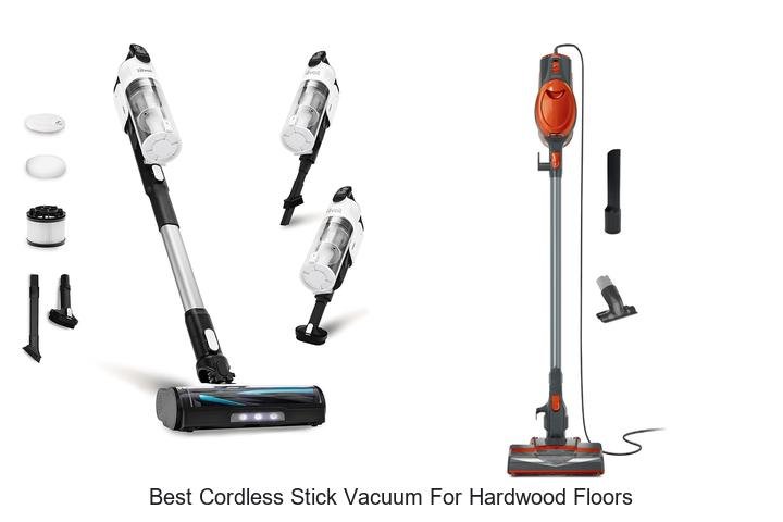 Top 12 Best Cordless Stick Vacuum for Hardwood Floors Revealed!
