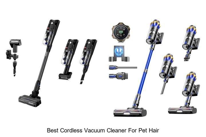 Top 13 Best Cordless Vacuum Cleaner For Pet Hair Revealed