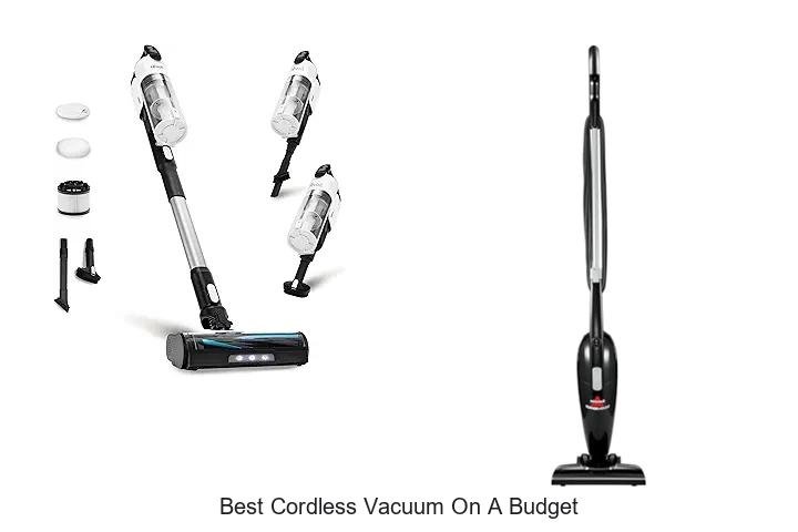 Top 12 Best Cordless Vacuum On A Budget You Can’t Miss