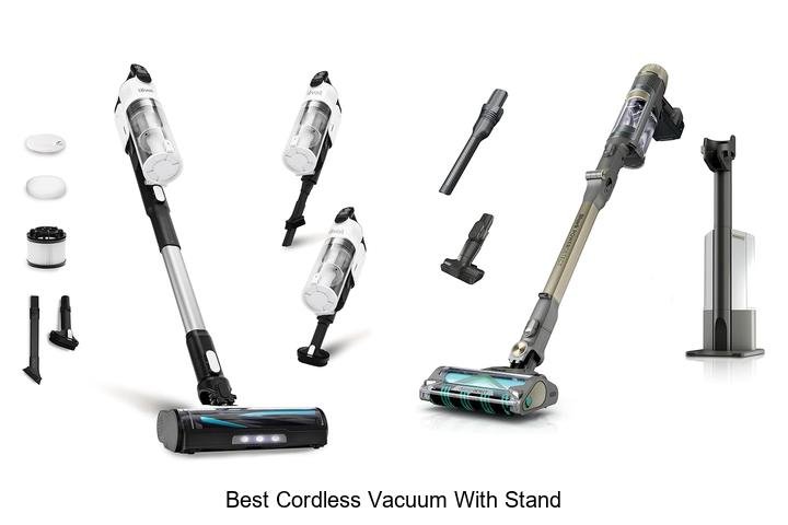 Top 12 Best Cordless Vacuum With Stand You Must See Now
