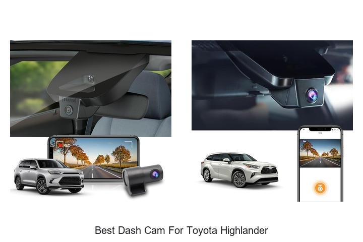 Top 12 Best Dash Cam for Toyota Highlander You Need Now