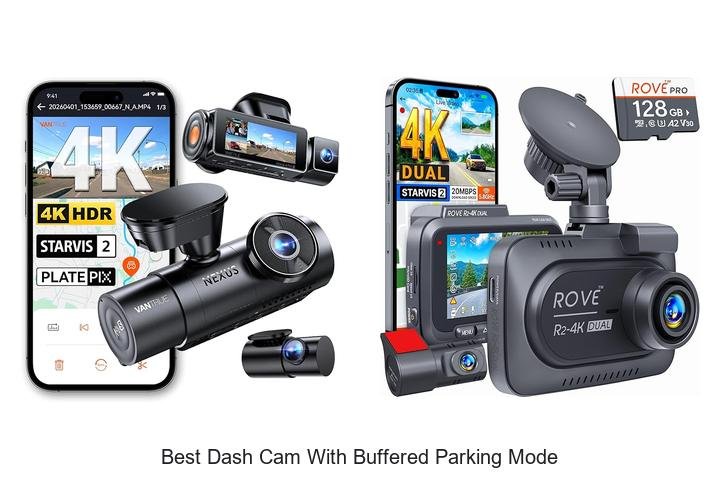 Top 13 Best Dash Cam With Buffered Parking Mode Uncovered