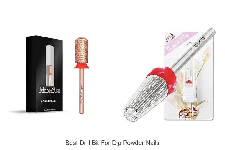 Top 12 Best Drill Bit for Dip Powder Nails You Need Now