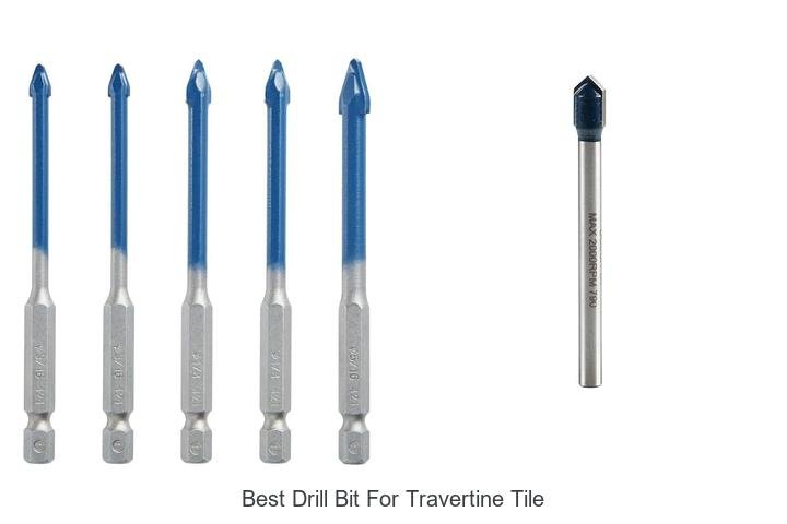 Top 12 Best Drill Bit For Travertine Tile You Must Try!