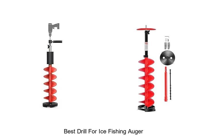 Top 13 Best Drill for Ice Fishing Auger That Will Wow You