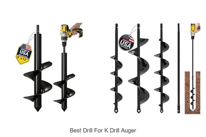Top 13 Best Drill for K Drill Auger You Must Try Today