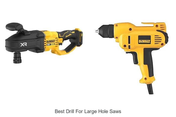 Top 12 Best Drill For Large Hole Saws That Experts Trust