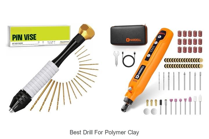 Top 12 Best Drill For Polymer Clay You Can’t Miss!