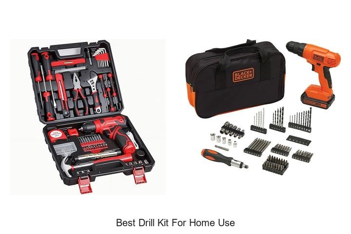 Top 13 Best Drill Kit for Home Use That Will Blow Your Mind