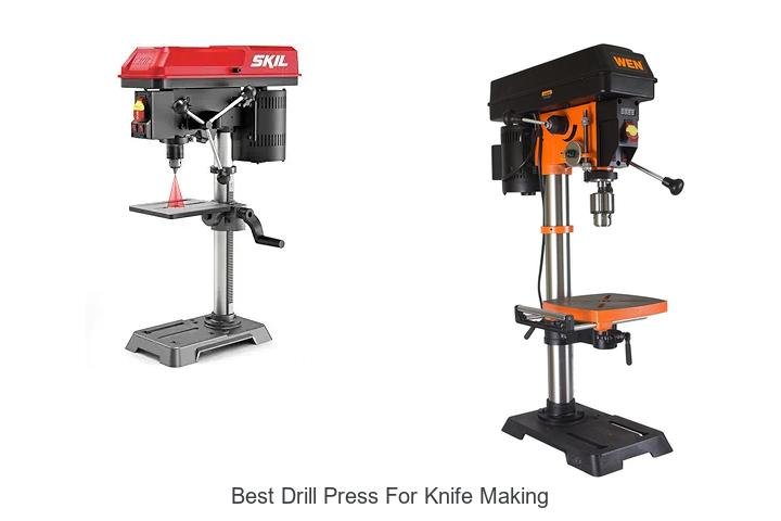Top 13 Best Drill Press For Knife Making You Need Now
