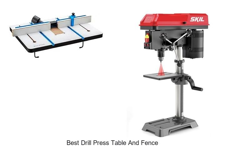 Top 13 Best Drill Press Table and Fence for Perfect Cuts!