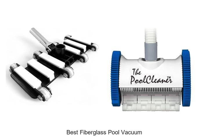 Top 13 Best Fiberglass Pool Vacuum That Will Blow Your Mind