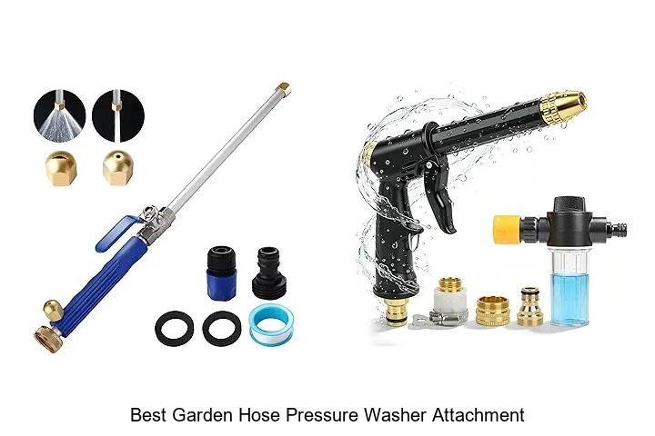 Top 12 Best Garden Hose Pressure Washer Attachment Revealed!