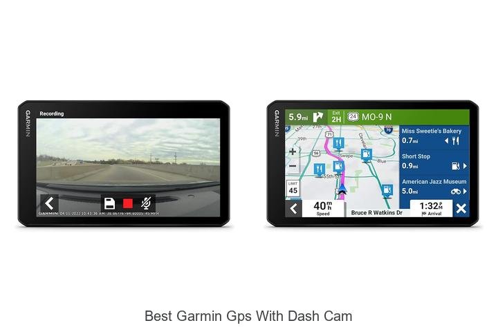 Top 13 Best Garmin GPS With Dash Cam You Can’t Miss!
