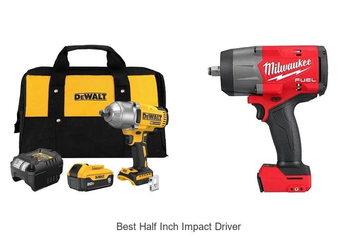 Top 13 Best Half Inch Impact Driver You Can’t Miss!