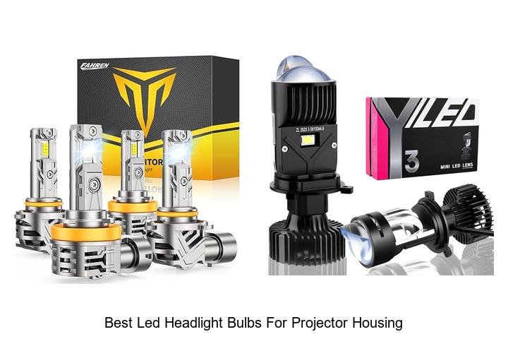 Top 12 Best LED Headlight Bulbs For Projector Housing Now!
