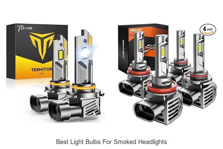 Top 13 Best Light Bulbs for Smoked Headlights Revealed!