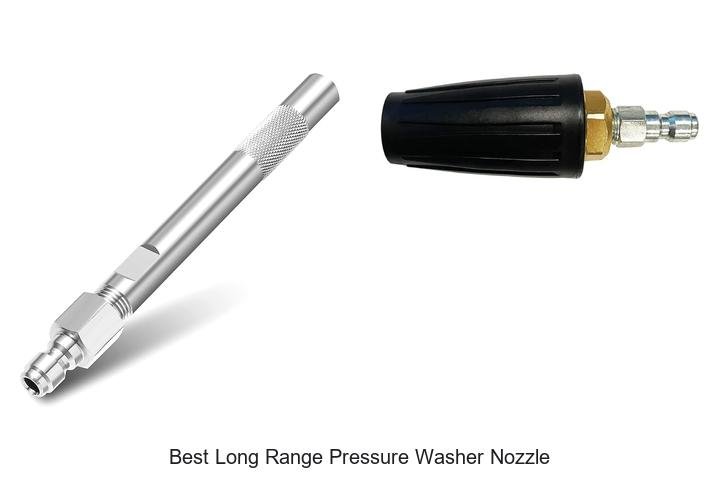 Top 12 Best Long Range Pressure Washer Nozzle You Need!