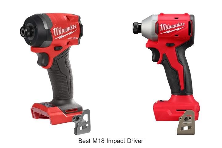 Top 12 Best M18 Impact Driver You Can’t Ignore Today