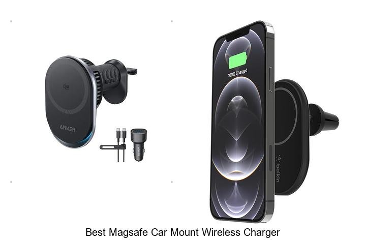 Top 12 Best Magsafe Car Mount Wireless Charger Deals