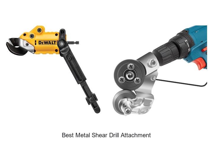 Top 12 Best Metal Shear Drill Attachment You Need Now!