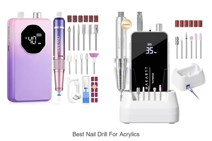 Top 13 Best Nail Drill For Acrylics You Can’t Miss!