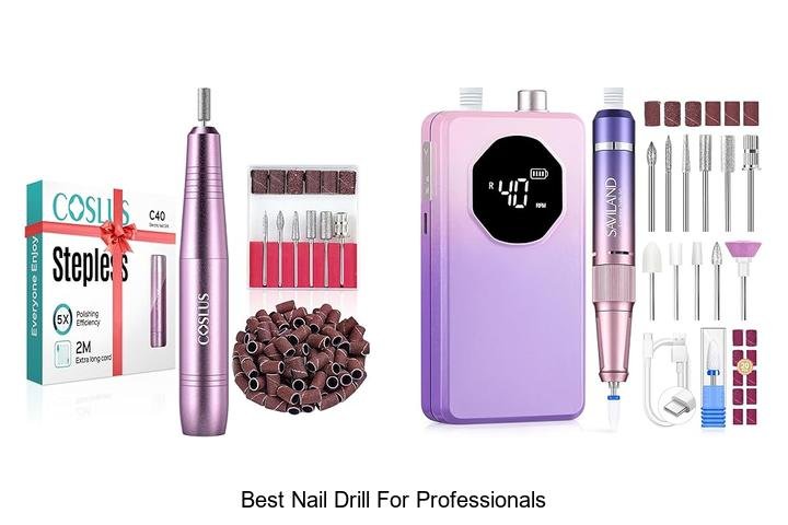 Top 12 Best Nail Drill For Professionals You Can’t Miss