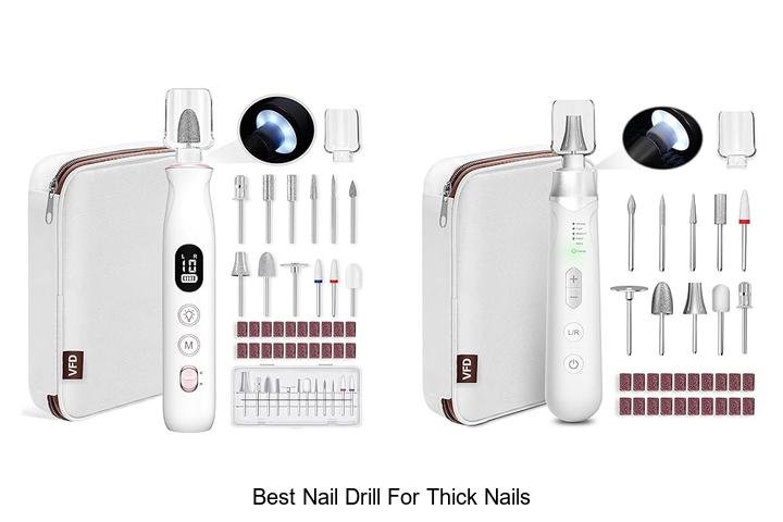 Top 12 Best Nail Drill For Thick Nails You Need Now!