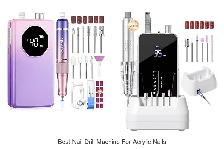 Top 13 Best Nail Drill Machine For Acrylic Nails Revealed!