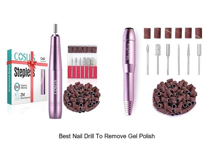 Top 13 Best Nail Drill To Remove Gel Polish Fast & Easy!