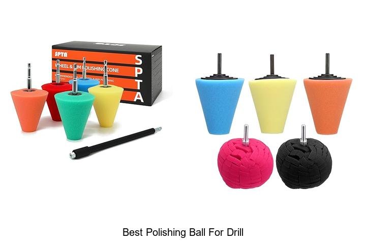 Top 12 Best Polishing Ball For Drill That Will Blow Your Mind