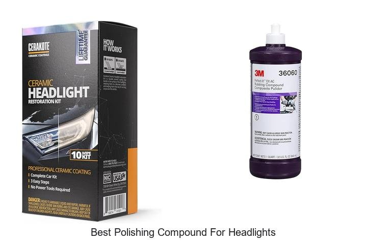 Top 12 Best Polishing Compound For Headlights You Need Now