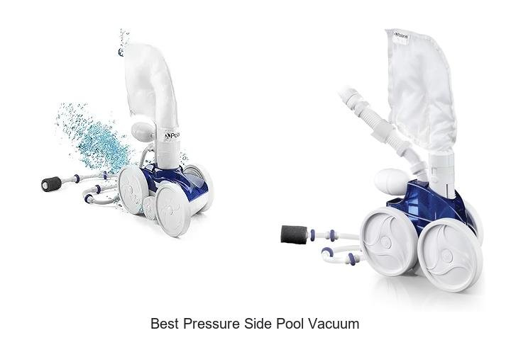 Top 12 Best Pressure Side Pool Vacuum That Really Works!
