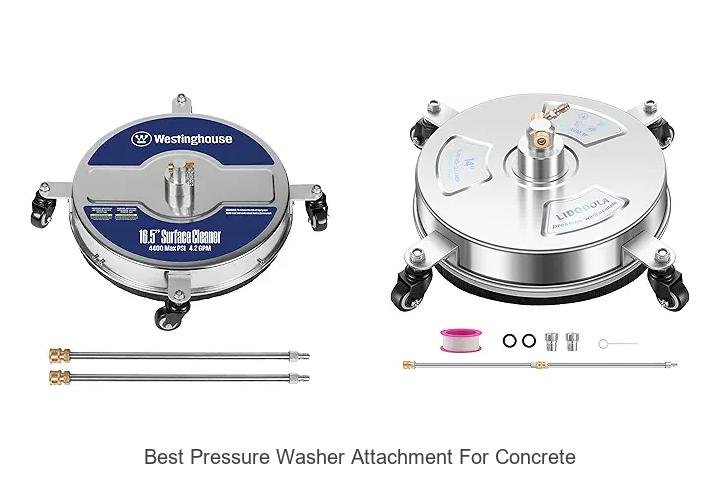 Top 12 Best Pressure Washer Attachment For Concrete You Need Now
