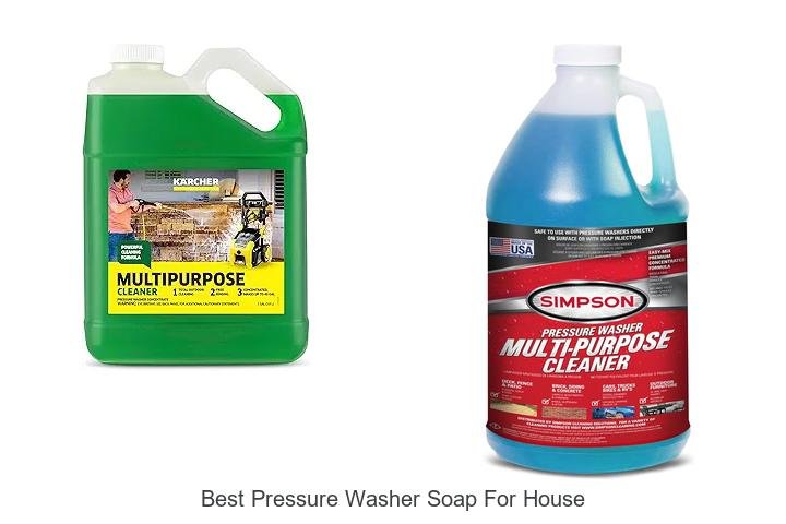 Top 12 Best Pressure Washer Soap for House That Works Wonders