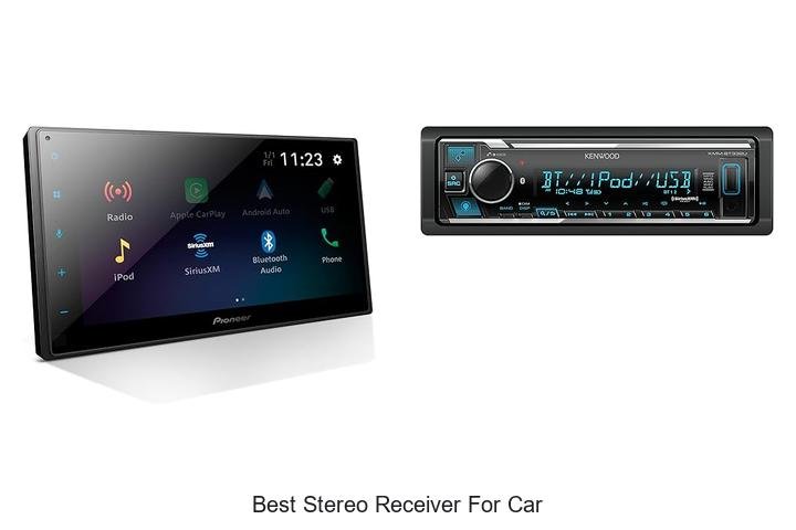 Top 13 Best Stereo Receiver for Car That Will Blow Minds