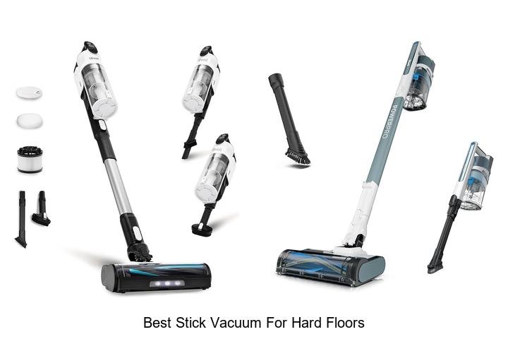 Top 13 Best Stick Vacuum For Hard Floors You Need Now