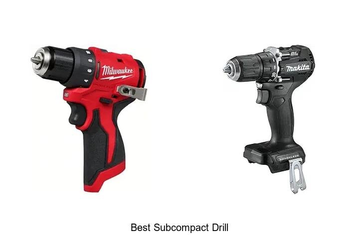 Top 13 Best Subcompact Drill You Can’t Miss Now