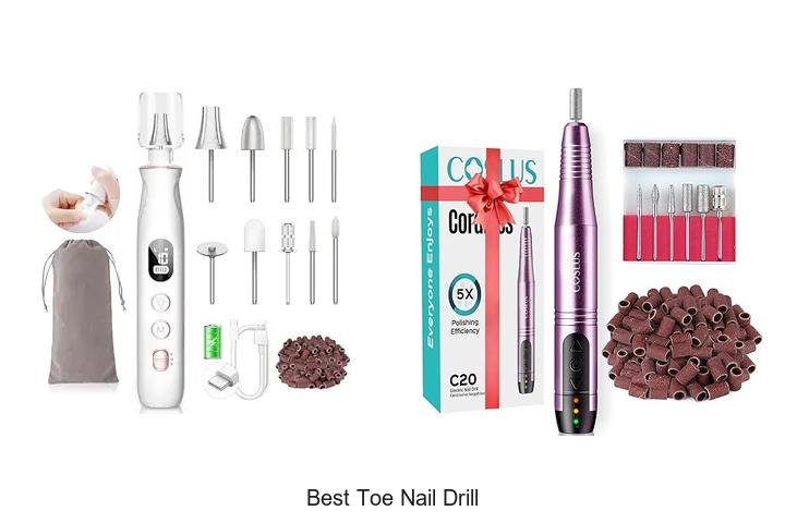 Top 13 Best Toe Nail Drill You Can’t Miss Today!