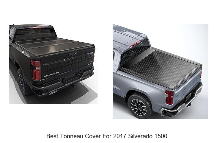 Top 13 Best Tonneau Cover for 2017 Silverado 1500 Revealed!