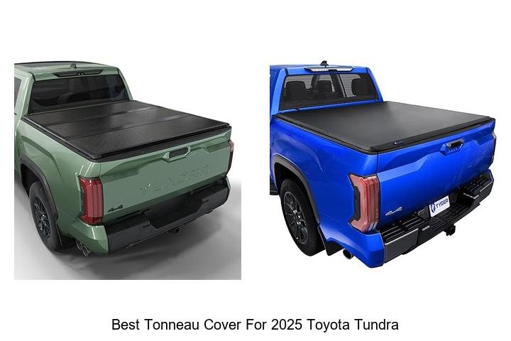 Top 13 Best Tonneau Cover For 2025 Toyota Tundra Revealed!